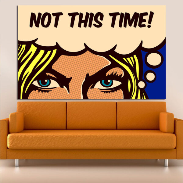 Pop Art NOT THIS TIME Retro portrét na plátně